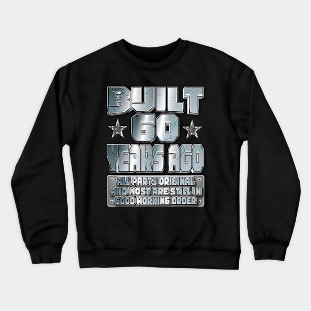 Fun 60th Birthday B-Day Party Gag Funny Saying Age 60 Year Crewneck Sweatshirt by Envision Styles